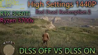 Red Dead Redemption 2 DLSS ON VS OFF RTX 3060Ti 1440p High Settings