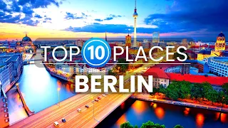 10 Best Places to Visit in Berlin | Travel Video