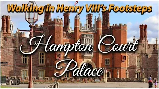 Дворец Хэмптон-Корт - По следам Генриха VIII - Экскурсия по Хэмптон-Корту 👑