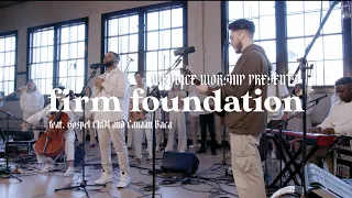 Firm Foundation (He Won't) (feat Gospel Chidi & Canaan Baca)| One Voice