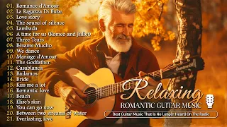 THE 100 MOST BEAUTIFUL ROMANTIC GUITAR - Relaxing Instrumental Music