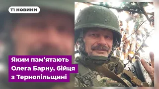 Олег Барна — безкомпромісний правдолюб, який завжди боровся за Україну. Яким пам'ятають воїна