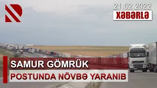 Samur Gömrük Postunda növbə yaranıb