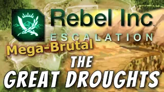 Rebel Inc: Official Scenarios - The Great Droughts (Mega Brutal)