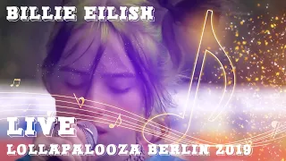 Billie Eilish Live [Full Concert] | Lollapalooza Berlin Germany 2019
