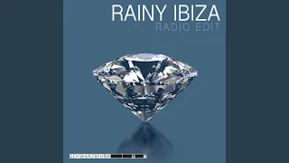 Rainy Ibiza (Radio Edit)