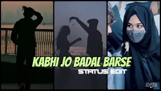 Kabhi Jo Badal Barse×Gravero Status Edit|Alternate Editz|#status #trending