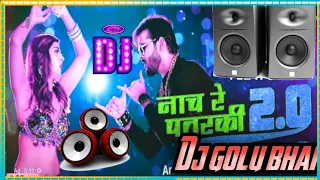 Nach Re Patarki Nagin Jaisan 2.0 Dj Song Arvind Akela kallu . Silpi raj Dj Golu Bhai Dj Song 2022