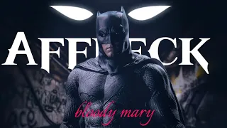 batman ben Affleck / edit / bloody mary