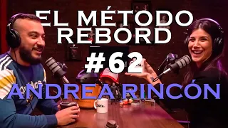 El Método Rebord #62- Andrea Rincón