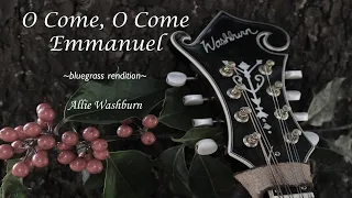 O Come, O Come Emmanuel - Bluegrass cover