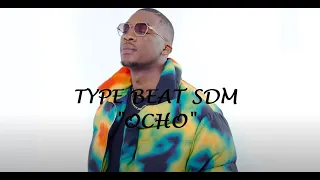 TYPE BEAT SDM - OCHO