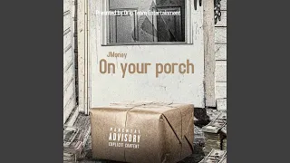 On Your Porch