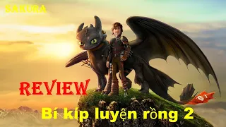 REVIEW PHIM BÍ KÍP LUYỆN RỒNG 2  || HOW TO TRAIN YOUR DRAGON ||  SAKURA REVIEW