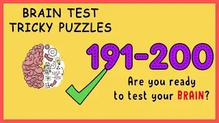 Brain Test Level 191 192 193 194 195 196 197 198 199 200 Solution Walkthrough