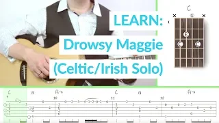 LEARN: Drowsy Maggie (Celtic/Irish Solo Guitar Arrangement)