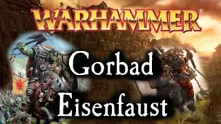 Warhammer Lore | Gorbad Eisenfaust