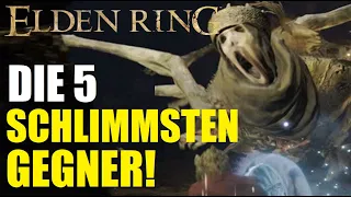 Elden Ring - Die 5 SCHLIMMSTEN und FURCHTBARSTEN Gegner! (Ranking)