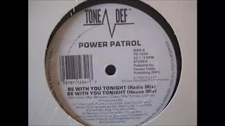 Power Patrol - Be With You Tonight