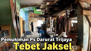Menelusuri Pemukiman Pasar Darurat - Gg Trijaya - Gg Pelita Tebet Jakarta Selatan
