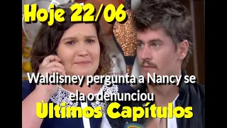 As Aventuras de Poliana HOJE 22/6 Junho capítulo 550 Waldisney pergunta a Nancy se ela o denunciou