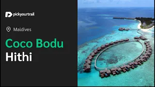 Coco Bodu Hithi Resort Maldives | A Complete Tour | Pickyourtrail