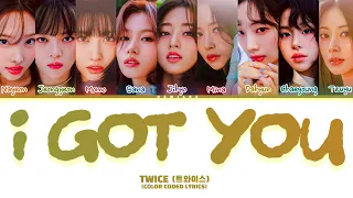 TWICE "I Got You" (Update) (Color Coded Lyrics)