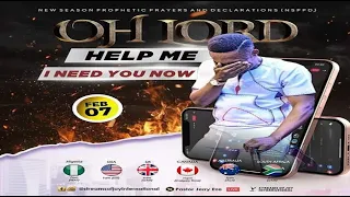 OH LORD HELP ME - I NEED YOU NOW || NSPPD || 7TH FEBRUARY 2023