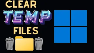 How To Delete Your Temporary Files In Windows 11 - Clear Temp Folder