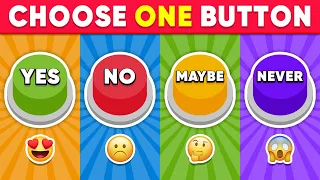 Choose One Button - YES or NO or MAYBE or NEVER Edition 🟢🔴🟡🟣 Quiz Kingdom