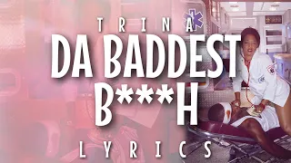 Trina - Da Baddest B***h (Lyrics - Video)