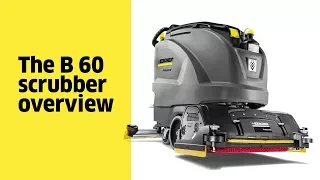 Kärcher B 60 Walk-Behind Scrubber Overview