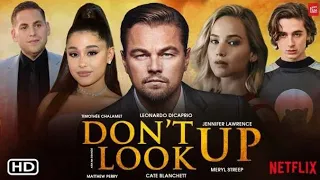 Don't Look Up - Official Teaser (2021) ~ Ariana Grande, Leonardo Dicaprio, Jennifer Lawrence