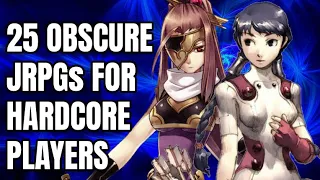 Top 25 Obscure JRPGs for HARDCORE Players!