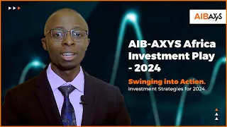 Investment Strategies for 2024 | AIB-AXYS Africa.