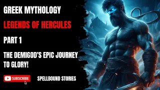 Legends of Hercules: The Demigod's Epic Journey to Glory! | Spellbound Stories | Greek Mythology 🔥
