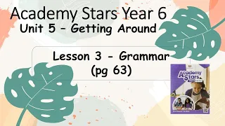 Year 6 Academy Stars Unit 5 – Getting around Lesson 3 page 63 + answers