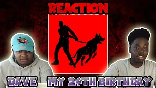 BLOODLINE Reacts to DAVE - MY 24TH BIRTHDAY
