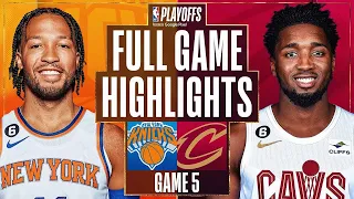 Cleveland Cavaliers vs. New York Knicks Full Game 5 Highlights | Apr 26 | 2023 NBA Playoffs