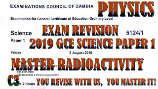 2019 GCE SCIENCE PAPER 1 QUESTION C3 #physics #gcse #exampreparation #zambia #exams #radioactivity