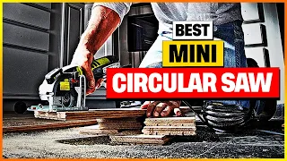 The Must-Have Mini Circular Saws for 2024