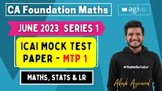 #17 Maths MTP June 2023 Series 1 | CA Foundation Maths Stats LR | Mock Test Paper 1 JUNE 2023 Akash