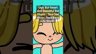 Ugly But Smart And Beautiful But Stupid | Toca Sad Story | Toca Boca Life World |