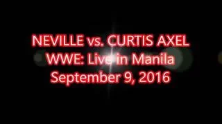 Neville vs. Curtis Axel - WWE Live in Manila