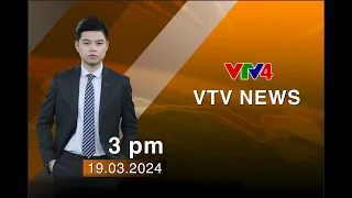 VTV News 15h - 19/03/2024 | VTV4