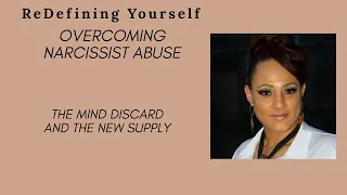 Narcissist abuse the discard and new supply