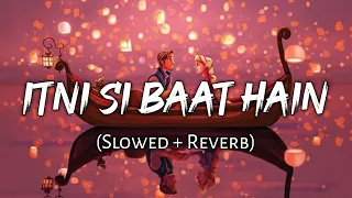 Itni Si Baat Hain - AZHAR | Emraan Hashmi, Prachi Desai | Arijit Singh, Pritam | Viral Lofi