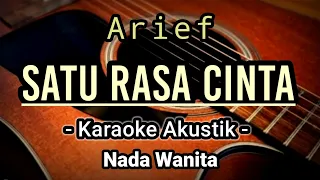 Satu Rasa Cinta - Arief ( Karaoke Akustik ) Nada Wanita