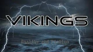 Vikings TV Series: Reality Vs Fiction