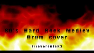 80's Hard Rock Medley Drum Cover!!!